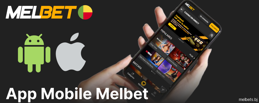 Principales informations sur l'application mobile Melbet pour les joueurs du Bénin