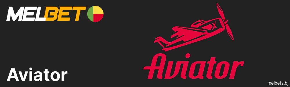 Jouer au jeu Aviator sur le casino Melbet au Bénin