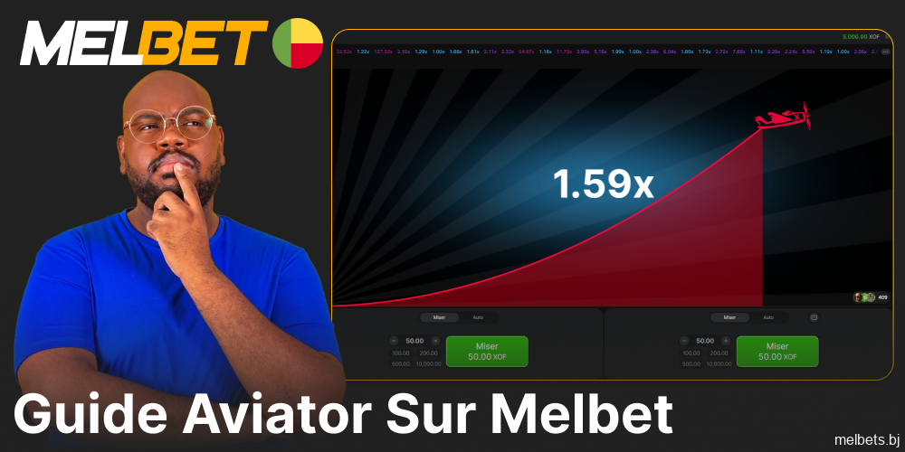 Guide pour jouer au jeu Aviator sur Melbet pour les joueurs du Bénin