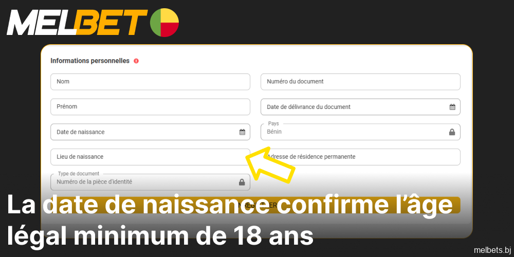 La date de naissance pour l'inscription à Melbet confirme l'âge minimum légal de 18 ans